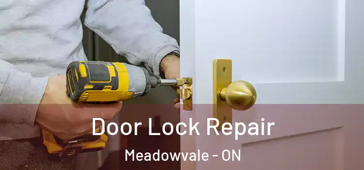 Door Lock Repair Meadowvale - ON