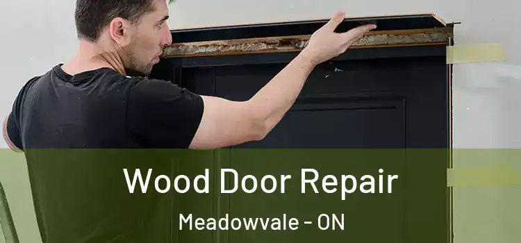 Wood Door Repair Meadowvale - ON